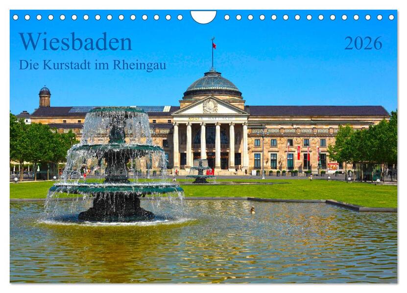 Wiesbaden Die Kurstadt im Rheingau (Wandkalender 2026 DIN A4 quer) CALVENDO Monatskalender