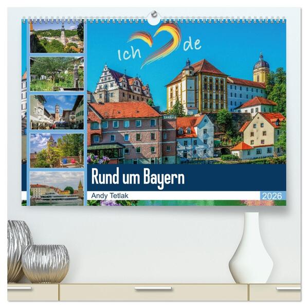 Rund um Bayern (hochwertiger Premium Wandkalender 2026 DIN A2 quer) Kunstdruck in Hochglanz