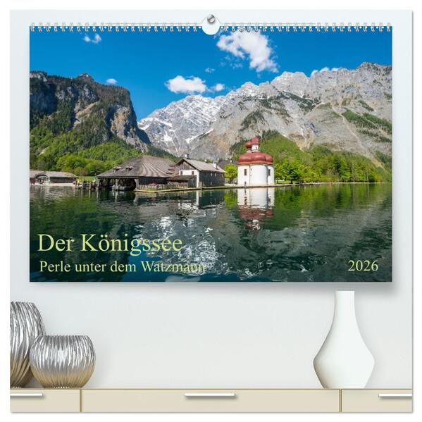 Der Königssee Perle unter dem Watzmann (hochwertiger Premium Wandkalender 2026 DIN A2 quer) Kunstdruck in Hochglanz