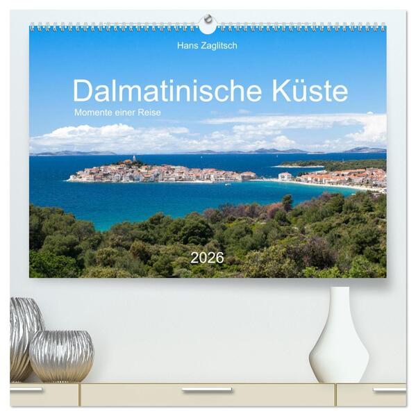 Dalamtinische Küste - Momente einer Reise (hochwertiger Premium Wandkalender 2026 DIN A2 quer) Kunstdruck in Hochglanz