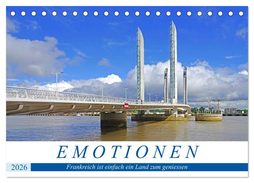 Emotionen - Frankreich ist einfach ein Land zum geniessen (Tischkalender 2026 DIN A5 quer) CALVENDO Monatskalender