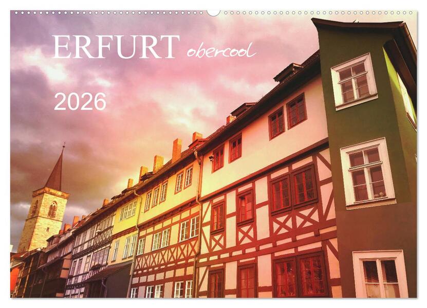 ERFURT obercool (Wandkalender 2026 DIN A2 quer) CALVENDO Monatskalender