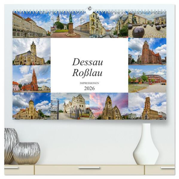Dessau Roßlau Impressionen (hochwertiger Premium Wandkalender 2026 DIN A2 quer) Kunstdruck in Hochglanz