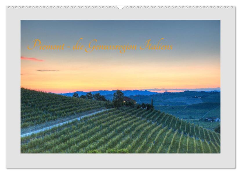 Piemont - die Genussregion Italiens (Wandkalender 2026 DIN A2 quer) CALVENDO Monatskalender