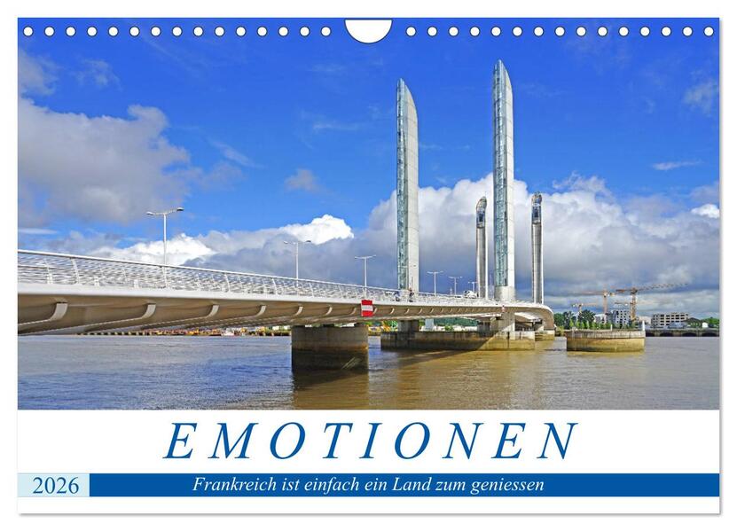 Emotionen - Frankreich ist einfach ein Land zum geniessen (Wandkalender 2026 DIN A4 quer) CALVENDO Monatskalender