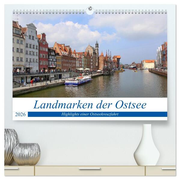 Landmarken der Ostsee (hochwertiger Premium Wandkalender 2026 DIN A2 quer) Kunstdruck in Hochglanz