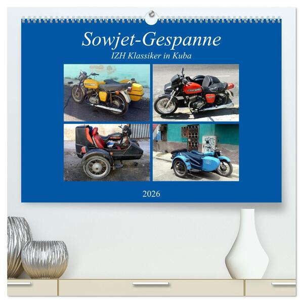 Sowjet-Gespanne - IZH Klassiker in Kuba (hochwertiger Premium Wandkalender 2026 DIN A2 quer) Kunstdruck in Hochglanz