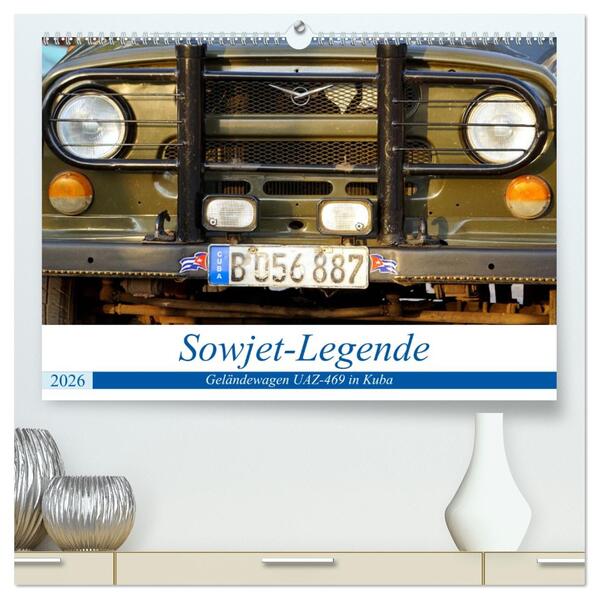 Sowjet-Legende - Der Geländewagen UAZ-469 in Kuba (hochwertiger Premium Wandkalender 2026 DIN A2 quer) Kunstdruck in Hochglanz