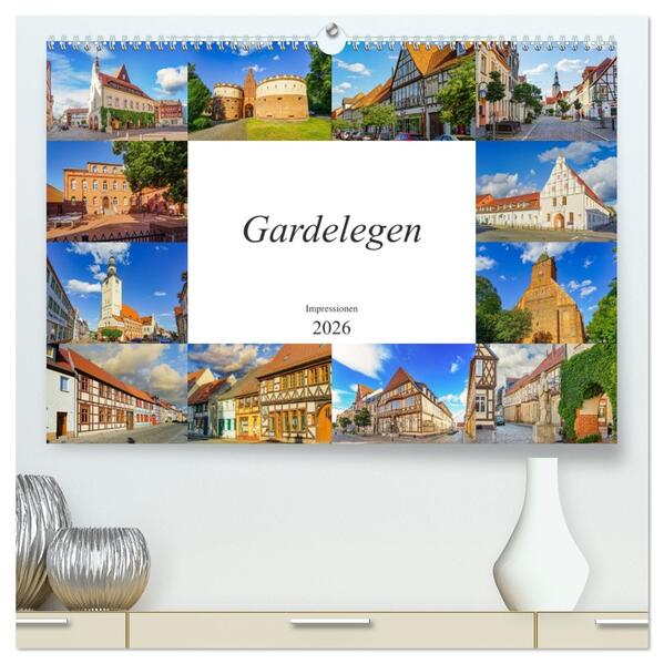 Gardelegen Impressionen (hochwertiger Premium Wandkalender 2026 DIN A2 quer) Kunstdruck in Hochglanz