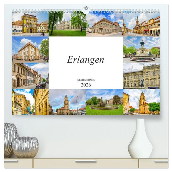 Erlangen Impressionen (hochwertiger Premium Wandkalender 2026 DIN A2 quer) Kunstdruck in Hochglanz