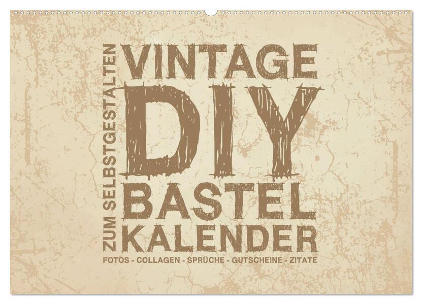 Vintage DIY Bastel-Kalender - Zum Selbstgestalten (Wandkalender 2026 DIN A2 quer) CALVENDO Monatskalender