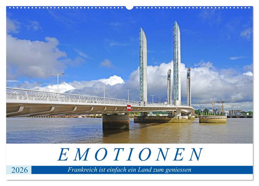 Emotionen - Frankreich ist einfach ein Land zum geniessen (Wandkalender 2026 DIN A2 quer) CALVENDO Monatskalender