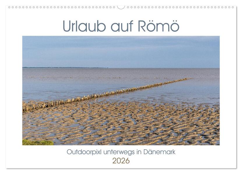 Urlaub auf Römö (Wandkalender 2026 DIN A2 quer) CALVENDO Monatskalender