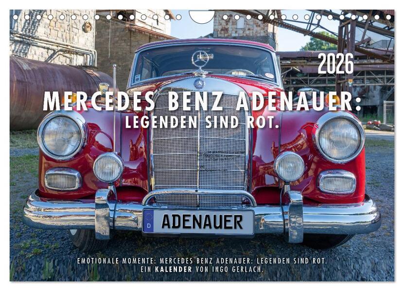 Mercedes Benz Adenauer: Legenden sind rot. (Wandkalender 2026 DIN A4 quer) CALVENDO Monatskalender