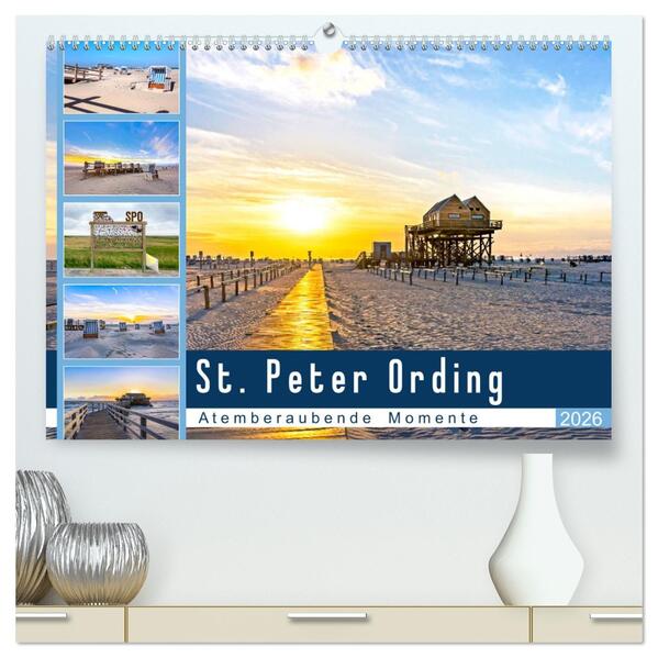 St. Peter Ording - Atemberaubende Momente (hochwertiger Premium Wandkalender 2026 DIN A2 quer) Kunstdruck in Hochglanz
