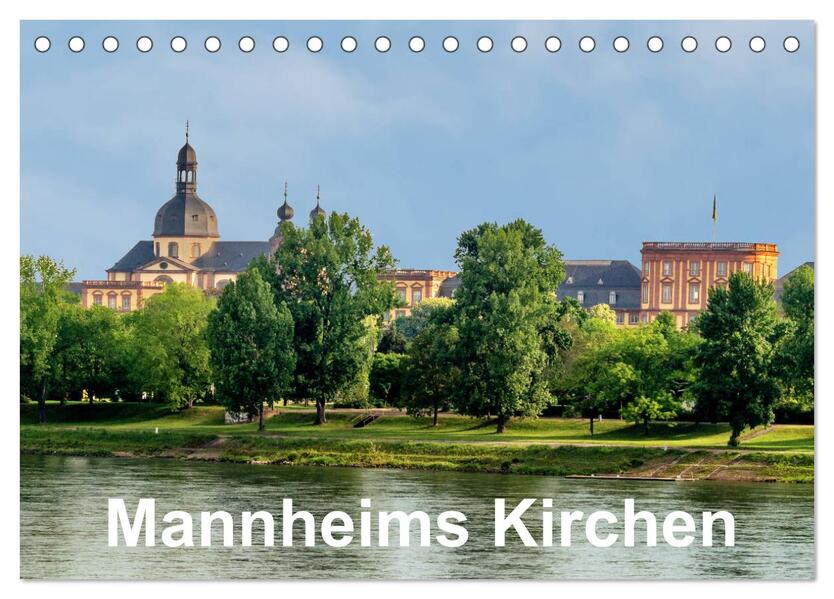Mannheims Kirchen (Tischkalender 2026 DIN A5 quer) CALVENDO Monatskalender
