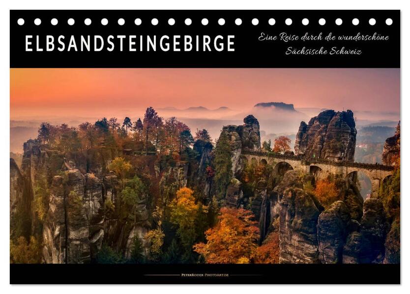 Elbsandsteingebirge - eine Reise durch die wunderschöne Sächsische Schweiz (Tischkalender 2026 DIN A5 quer) CALVENDO Monatskalender
