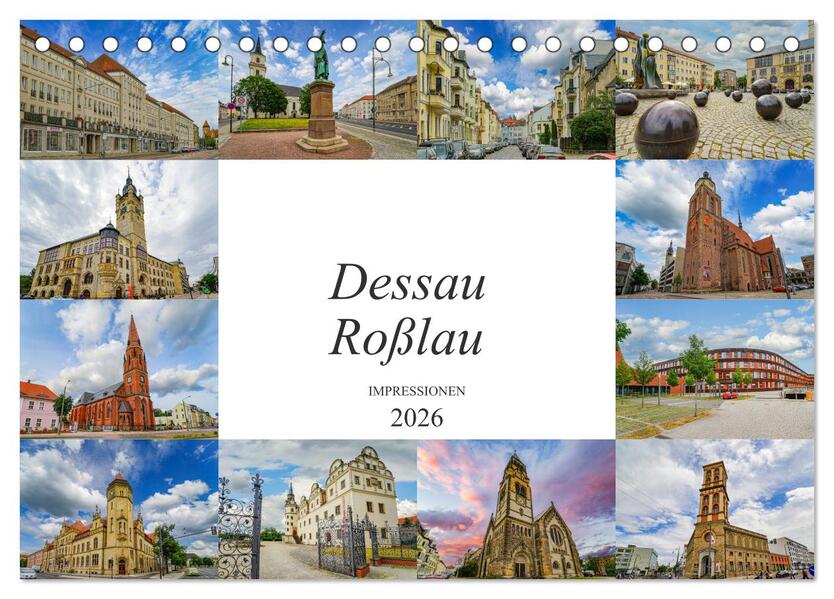 Dessau Roßlau Impressionen (Tischkalender 2026 DIN A5 quer) CALVENDO Monatskalender