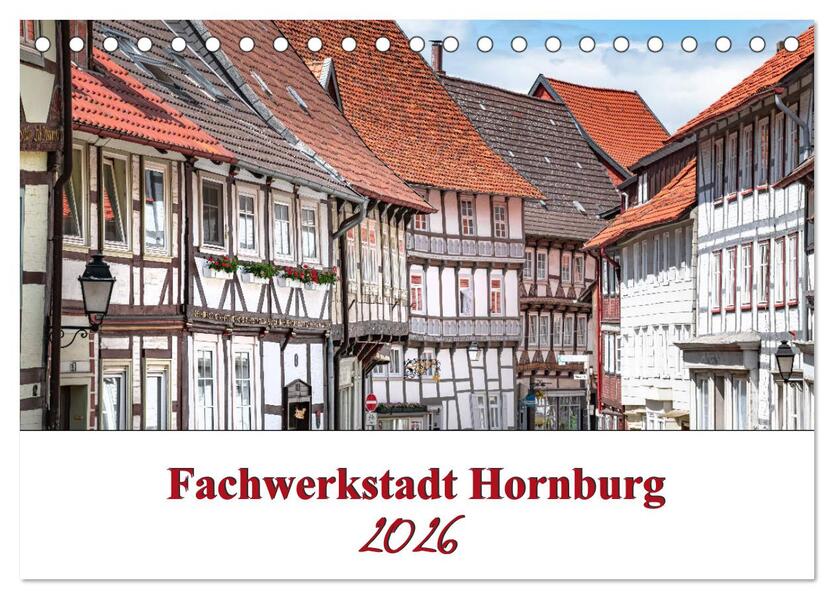 Fachwerkstadt Hornburg (Tischkalender 2026 DIN A5 quer) CALVENDO Monatskalender