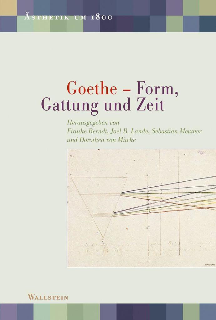 Goethe - Form Gattung und Zeit