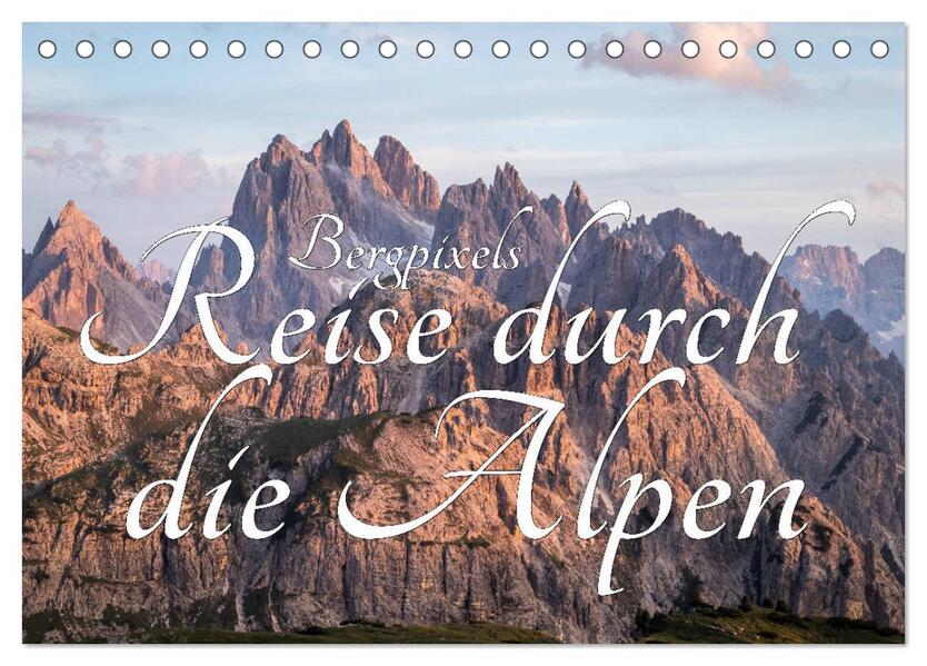 Bergpixels Reise durch die Alpen (Tischkalender 2026 DIN A5 quer) CALVENDO Monatskalender