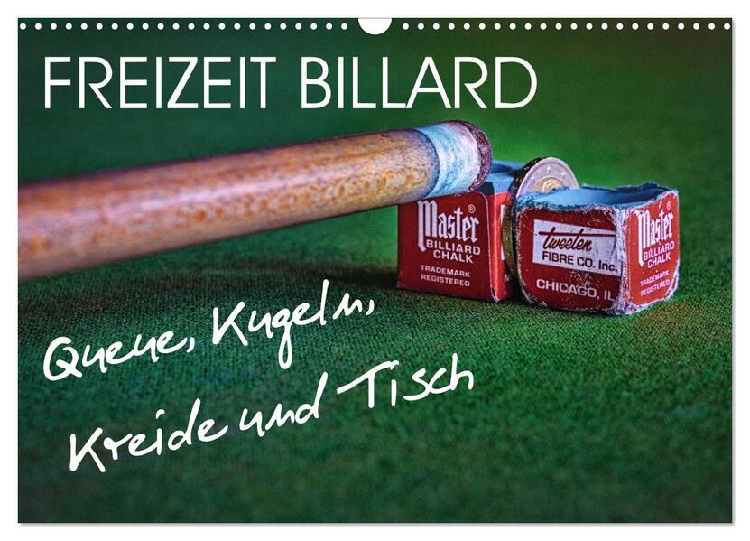 Freizeit Billard - Queue Kugeln Kreide und Tisch (Wandkalender 2026 DIN A3 quer) CALVENDO Monatskalender