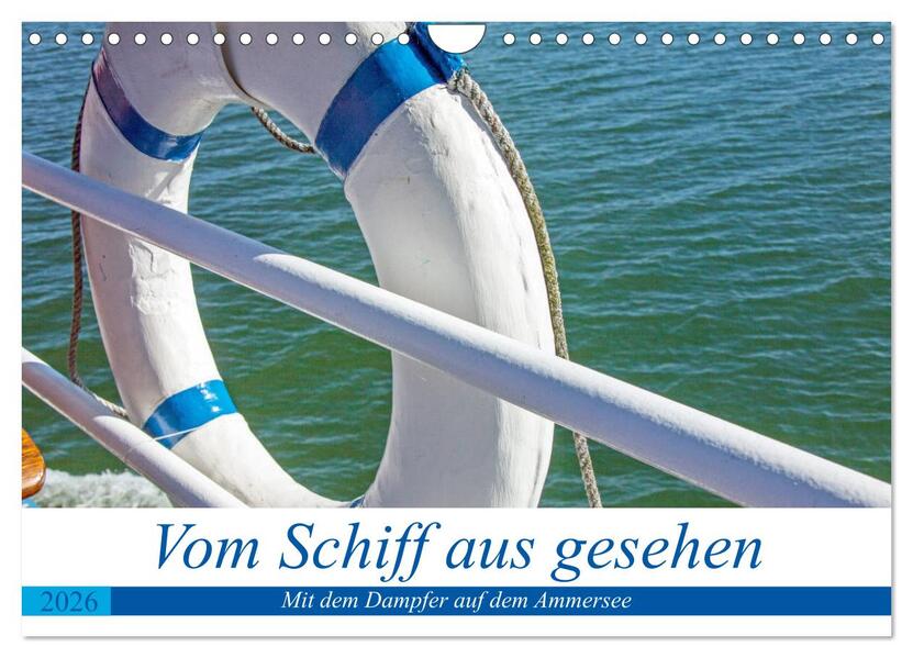 Vom Schiff aus gesehen - Mit dem Dampfer auf dem Ammersee (Wandkalender 2026 DIN A4 quer) CALVENDO Monatskalender