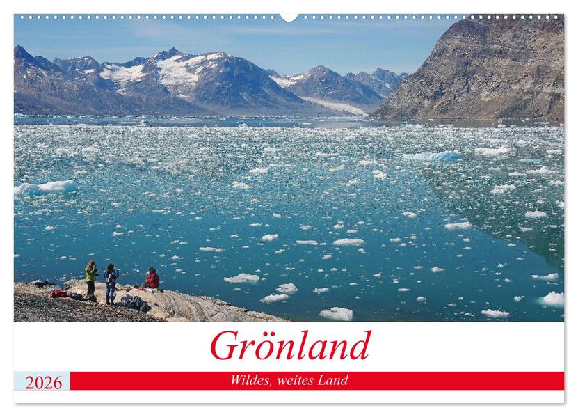 Grönland - Wildes weites Land (Wandkalender 2026 DIN A2 quer) CALVENDO Monatskalender