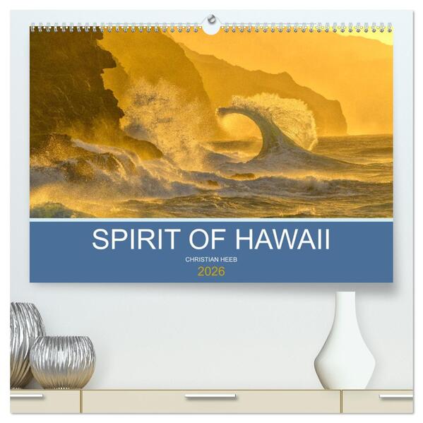 SPIRIT OF HAWAII (hochwertiger Premium Wandkalender 2026 DIN A2 quer) Kunstdruck in Hochglanz