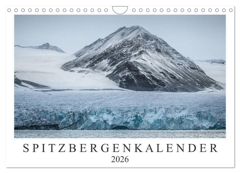 Spitzbergenkalender (Wandkalender 2026 DIN A4 quer) CALVENDO Monatskalender