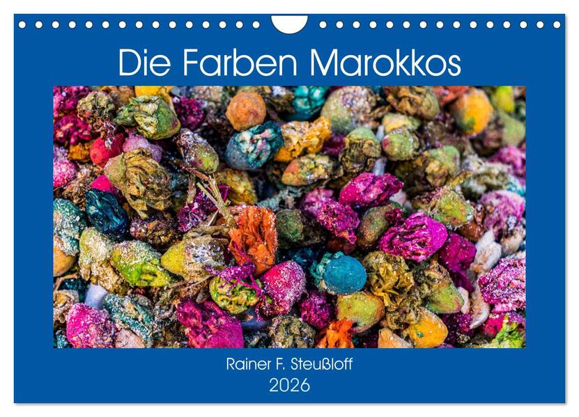 Die Farben Marokkos (Wandkalender 2026 DIN A4 quer) CALVENDO Monatskalender