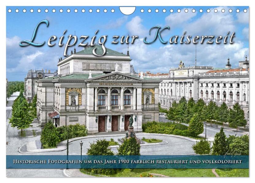Leipzig zur Kaiserzeit in Farbe (Wandkalender 2026 DIN A4 quer) CALVENDO Monatskalender