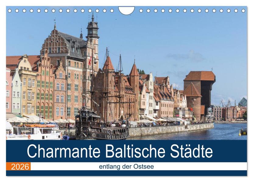 Charmante Baltische Städte entlang der Ostsee (Wandkalender 2026 DIN A4 quer) CALVENDO Monatskalender