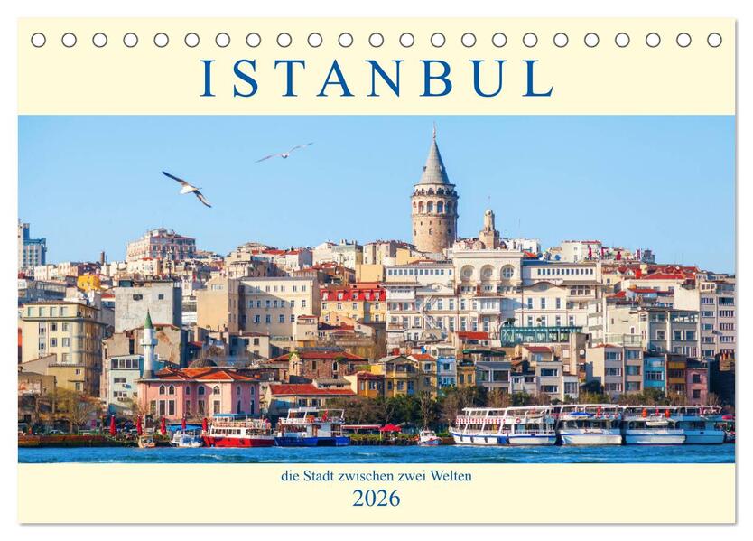 Istanbul - die Stadt zwischen zwei Welten (Tischkalender 2026 DIN A5 quer) CALVENDO Monatskalender