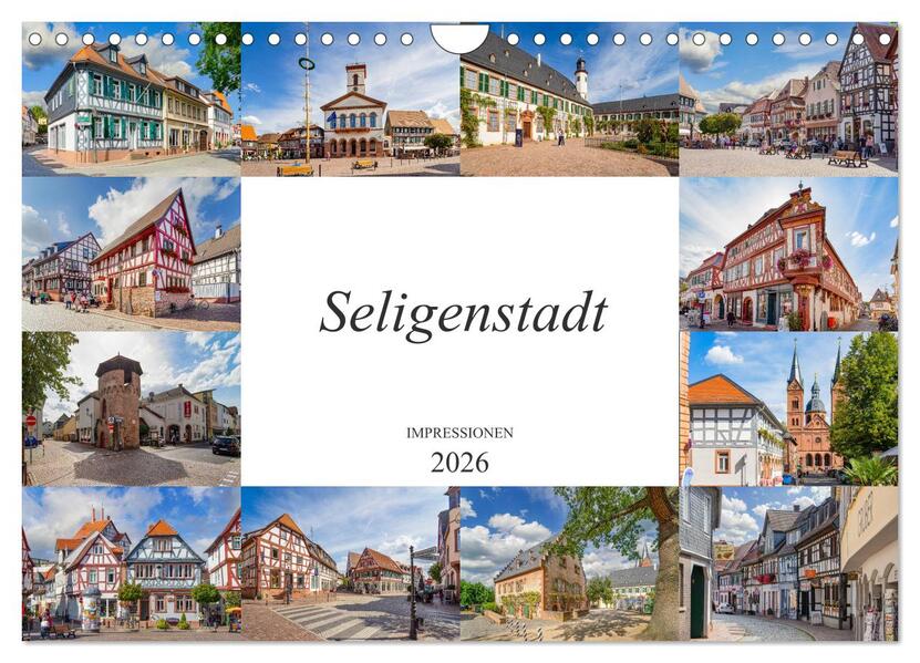 Seligenstadt Impressionen (Wandkalender 2026 DIN A4 quer) CALVENDO Monatskalender