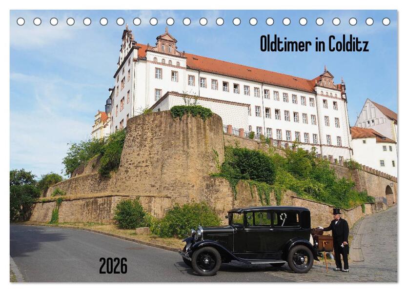 Oldtimer in Colditz (Tischkalender 2026 DIN A5 quer) CALVENDO Monatskalender