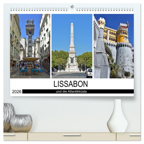 LISSABON und die Atlantikküste (hochwertiger Premium Wandkalender 2026 DIN A2 quer) Kunstdruck in Hochglanz