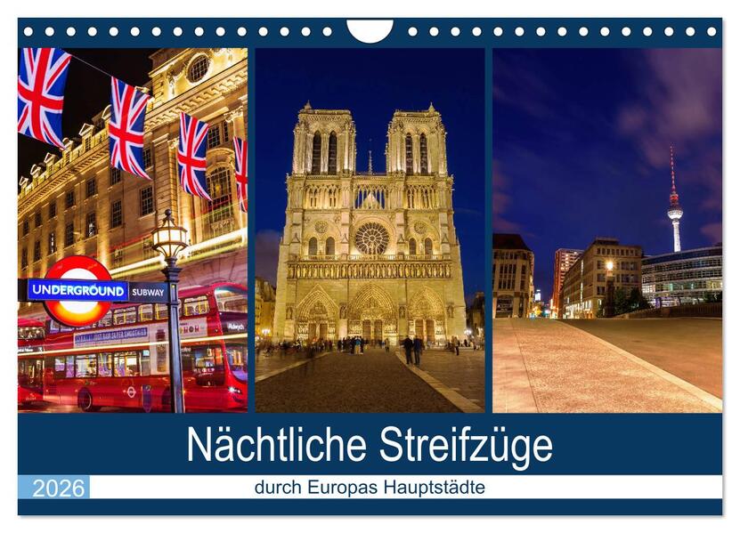 Nächtliche Streifzüge durch Europas Hauptstädte (Wandkalender 2026 DIN A4 quer) CALVENDO Monatskalender