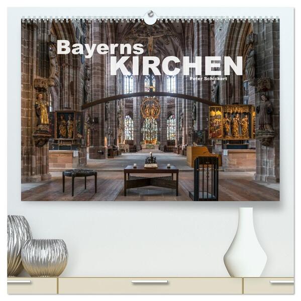 Bayerns Kirchen (hochwertiger Premium Wandkalender 2026 DIN A2 quer) Kunstdruck in Hochglanz