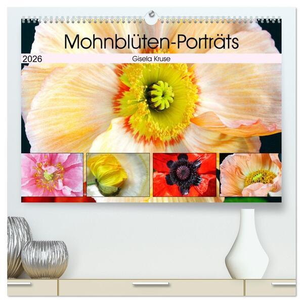 Mohnblüten-Porträts (hochwertiger Premium Wandkalender 2026 DIN A2 quer) Kunstdruck in Hochglanz