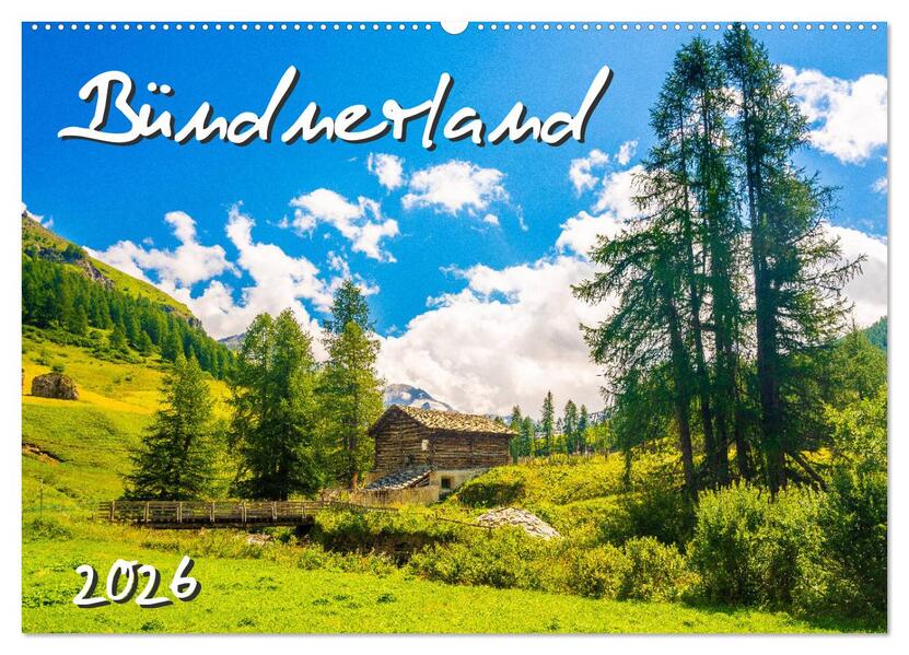 Bündnerland (Wandkalender 2026 DIN A2 quer) CALVENDO Monatskalender