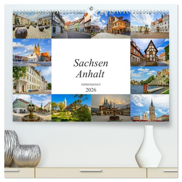 Sachsen Anhalt Impressionen (hochwertiger Premium Wandkalender 2026 DIN A2 quer) Kunstdruck in Hochglanz