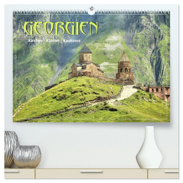 Georgien - Kirchen Klöster Kaukasus (hochwertiger Premium Wandkalender 2026 DIN A2 quer) Kunstdruck in Hochglanz