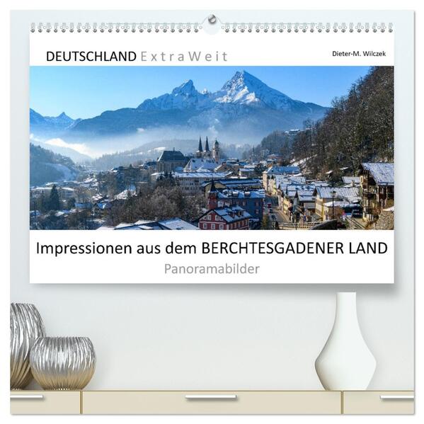 Impressionen aus dem Berchtesgadener Land (hochwertiger Premium Wandkalender 2026 DIN A2 quer) Kunstdruck in Hochglanz