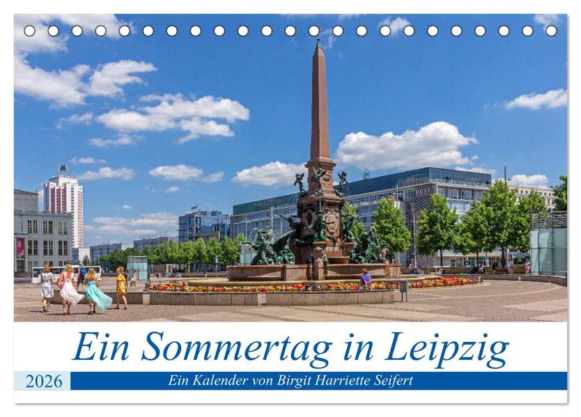 Ein Sommertag in Leipzig (Tischkalender 2026 DIN A5 quer) CALVENDO Monatskalender