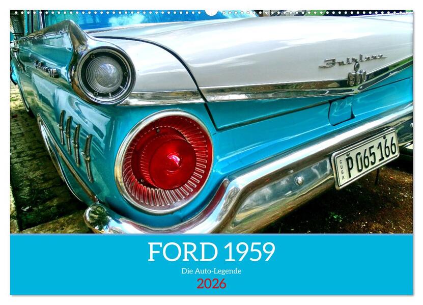 FORD 1959 - Die Auto-Legende (Wandkalender 2026 DIN A2 quer) CALVENDO Monatskalender
