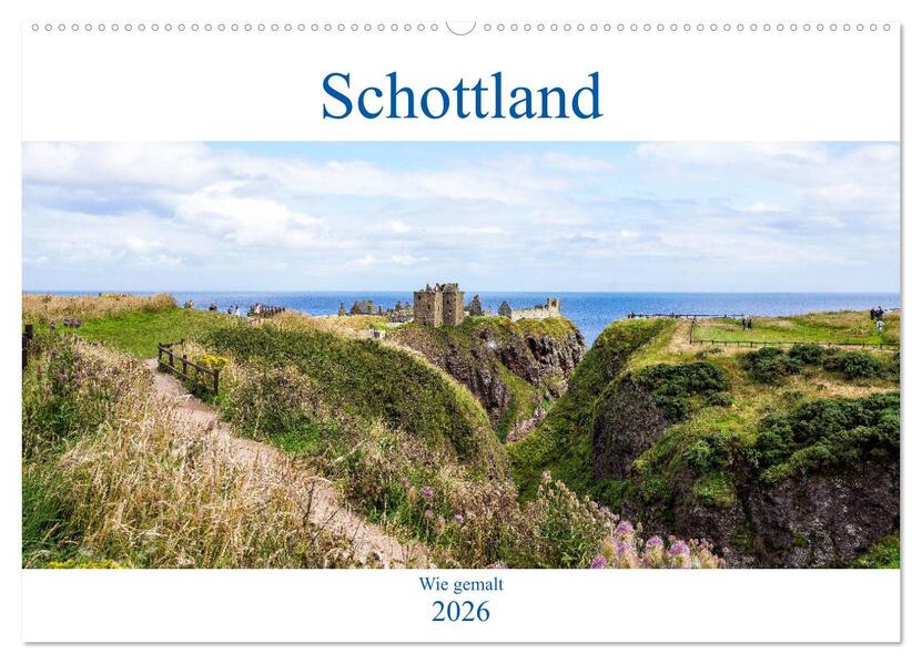 Schottland - Wie gemalt (Wandkalender 2026 DIN A2 quer) CALVENDO Monatskalender