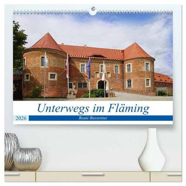 Unterwegs im Fläming (hochwertiger Premium Wandkalender 2026 DIN A2 quer) Kunstdruck in Hochglanz