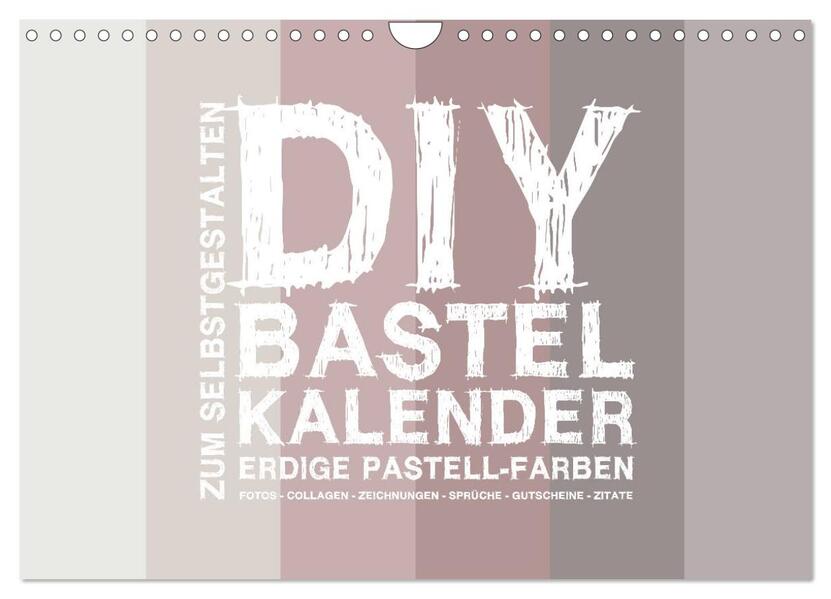 DIY Bastel-Kalender -Erdige Pastell Farben- Zum Selbstgestalten (Wandkalender 2026 DIN A4 quer) CALVENDO Monatskalender
