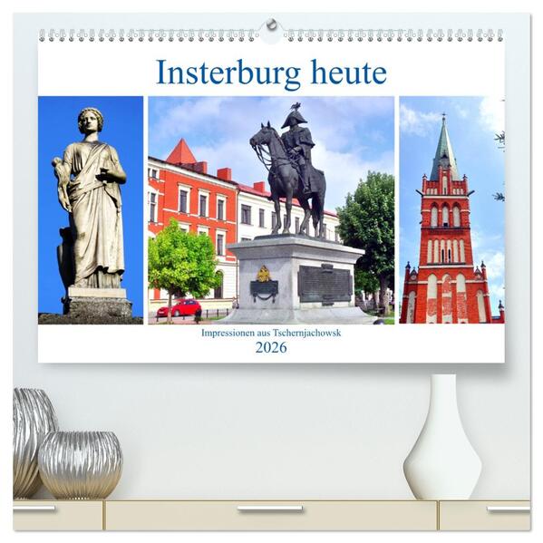 Insterburg heute - Impressionen aus Tschernjachowsk (hochwertiger Premium Wandkalender 2026 DIN A2 quer) Kunstdruck in Hochglanz